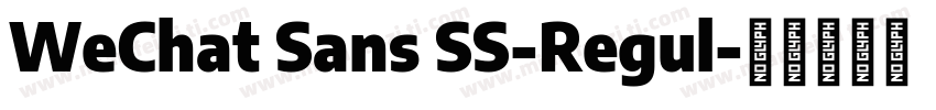 WeChat Sans SS-Regul字体转换